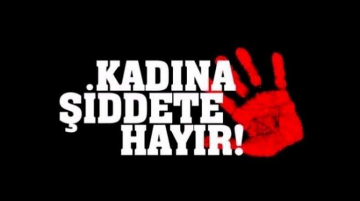 "KADINA ŞİDDET KANAYAN YARAMIZ"