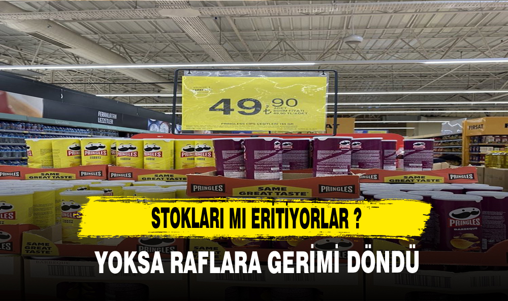 Stokları mı eritiyorlar yoksa raflara geri mi döndü ?