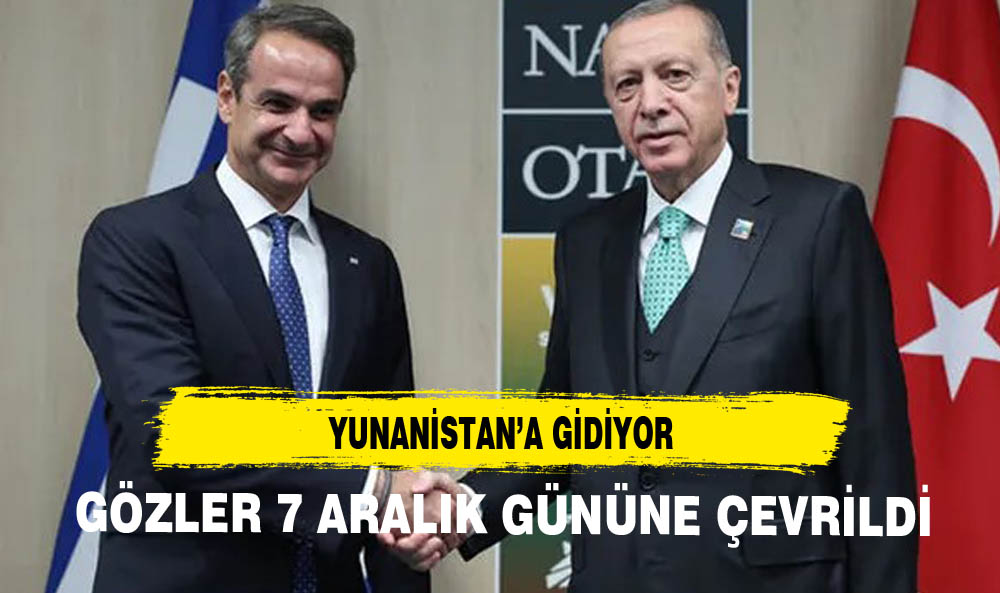 Cumhurbaşkanı Erdoğan, 7 Aralık'ta Yunanistan'a gidiyor