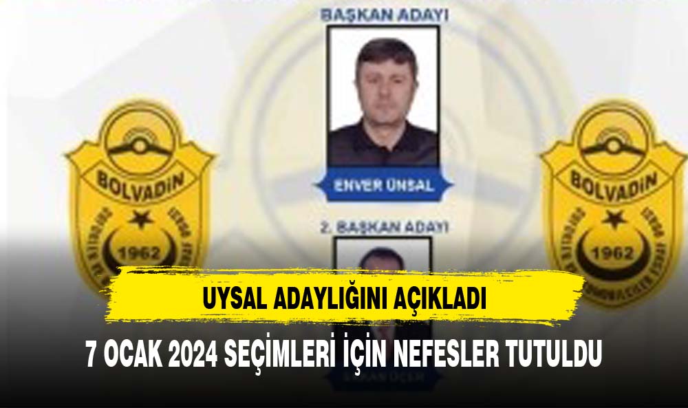 ENVER ÜNSAL ADAYLIĞINI AÇIKLADI