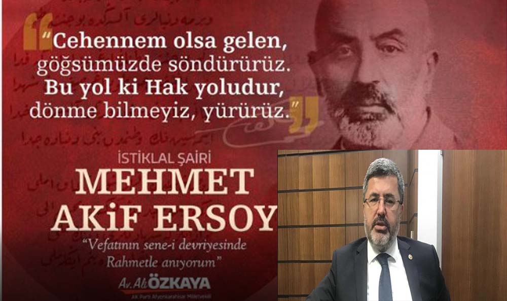 Milletvekili Ali Özkaya, Mehmet Akif Ersoy'u Rahmet ve Saygıyla Andı