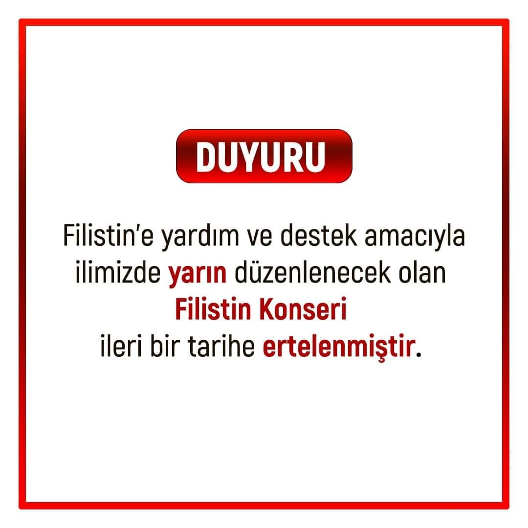 VALİLİK DUYURDU! FİLİSTİN KONSERİ ERTELENDİ