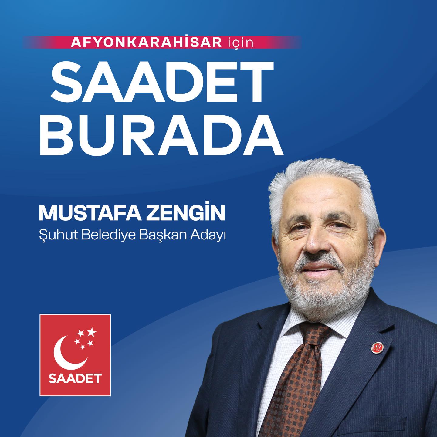 SAADET PARTİSİ ŞUHUT İLÇE BELEDİYE BAŞKAN ADAYI MUSTAFA ZENGİN OLDU