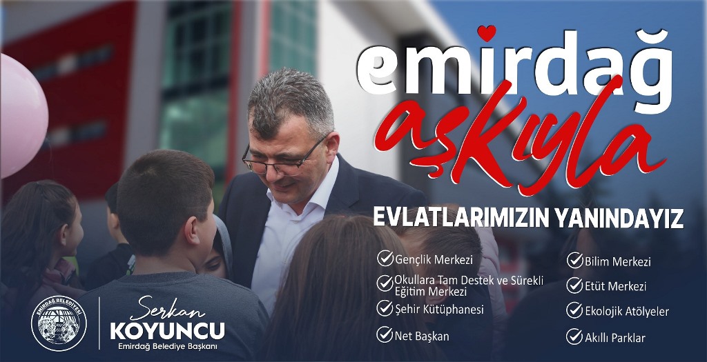 KOYUNCU'NUN EMİRDAĞ AŞKIYLA YAPTIĞI HİZMETLER BİLBORTLARDA