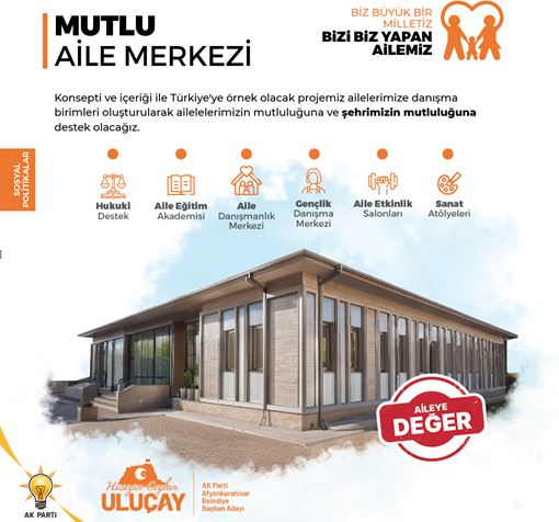 AFYONKARAHİSAR’A  AİLE İLE İLGİLİ DEV PROJE