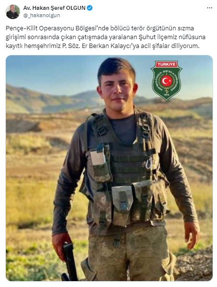 OLGUN, AFYONKARAHİSARLI  YARALI ASKERİMİZE  ACİL ŞİFALAR DİLEDİ