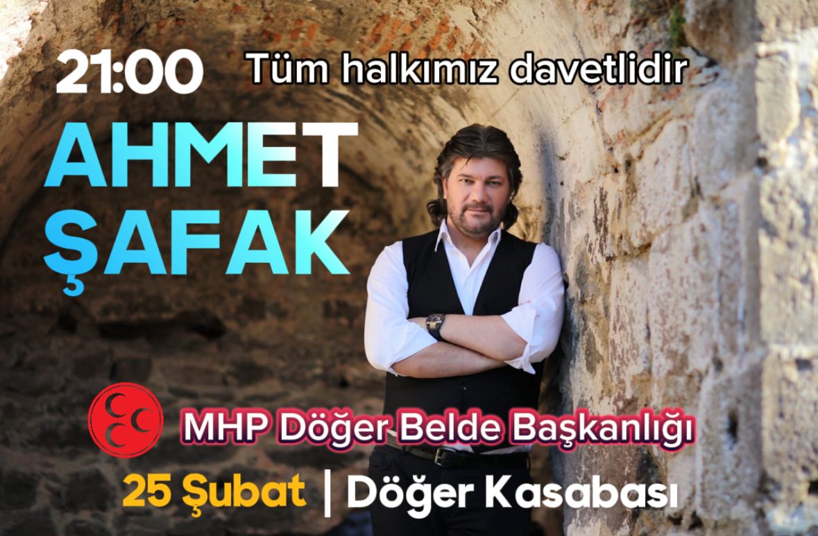 MHP DÖĞER BELDE BAŞKANLIĞI, 25 ŞUBAT'TA MİLLİYETÇİ CAMİANIN GÜR SESİ AHMET ŞAFAK'I AĞIRLAYACAK