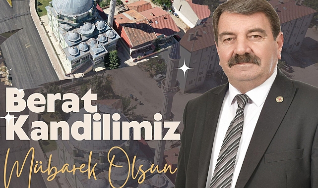 Ramazan Ayı’nın gelişini müjdeleyen Berat Kandili mübarek olsun