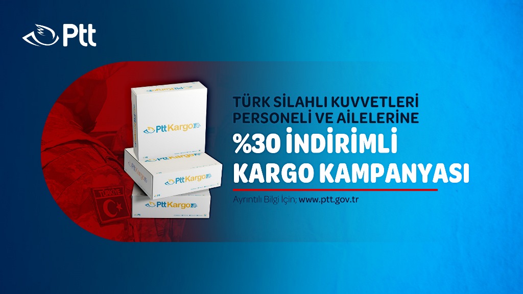 PTT AŞ'DEN TSK PERSONELİNE ÖZEL KARGO İNDİRİMİ