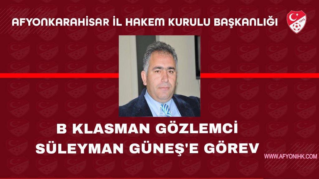 SÜLEYMAN GÜNEŞ’E GÖREV 