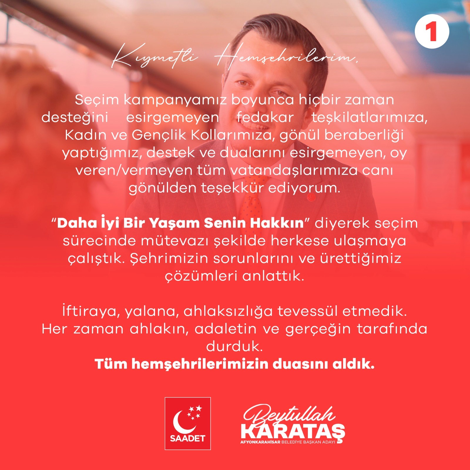 "MÜTEVAZI ŞEKİLDE HERKESE ULAŞMAYA ÇALIŞTIK"