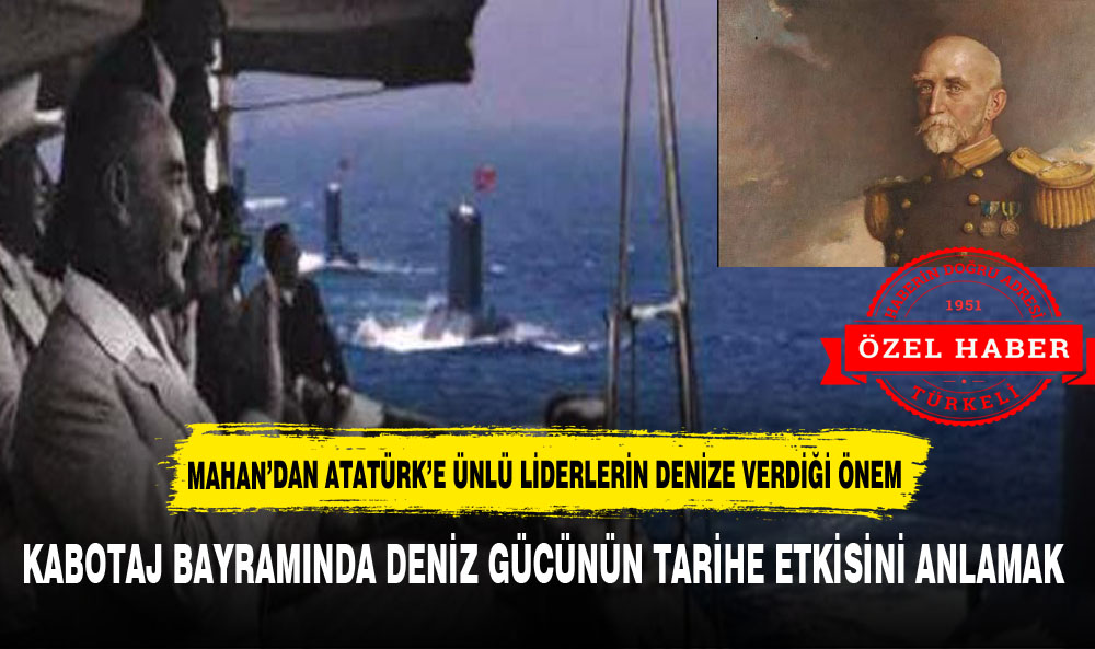 Deniz Gücünün Tarih Üzerindeki  Etkisi Ve Kabotaj Bayramı