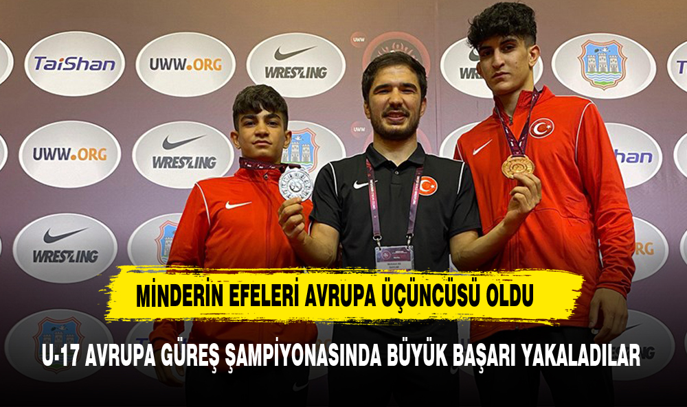 MİNDERİN EFELERİ AVRUPA'YI SALLADI