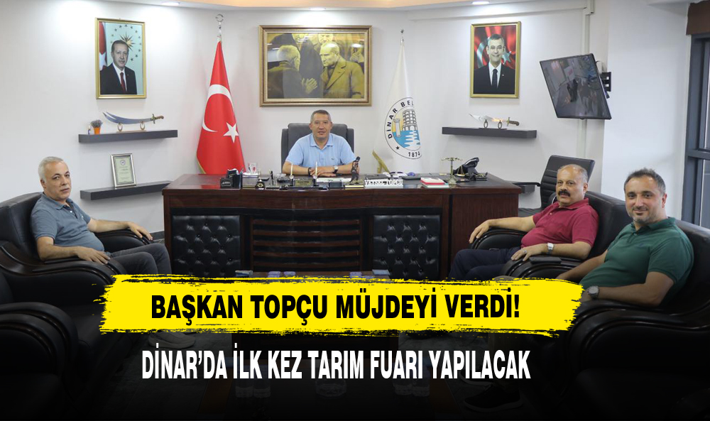 Dinar’da İlk Kez Tarım Fuarı Yapılacak