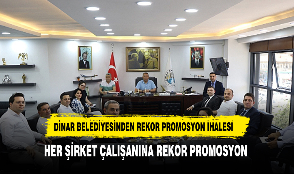 Dinar Belediyesinden Rekor Promosyon İhalesi