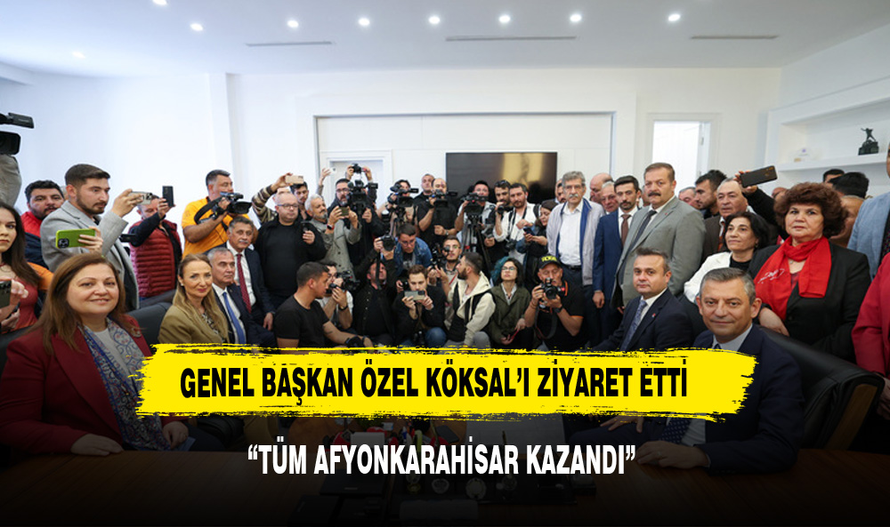 Genel Başkanı Özgür Özel: “Bütün Afyon Kazandı”