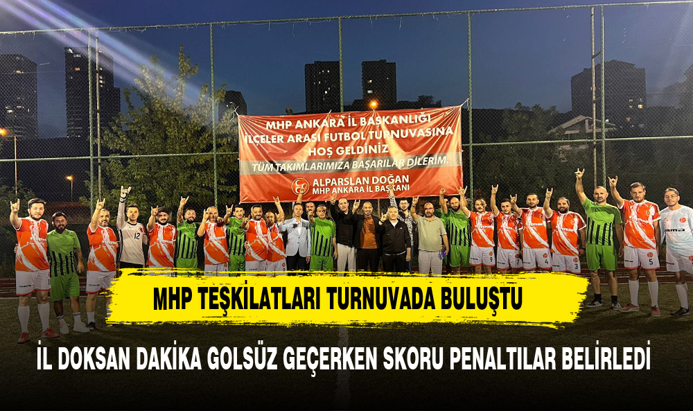 MHP TEŞKİLATI  HALI SAHA MAÇINDA BİR ARAYA GELDİ