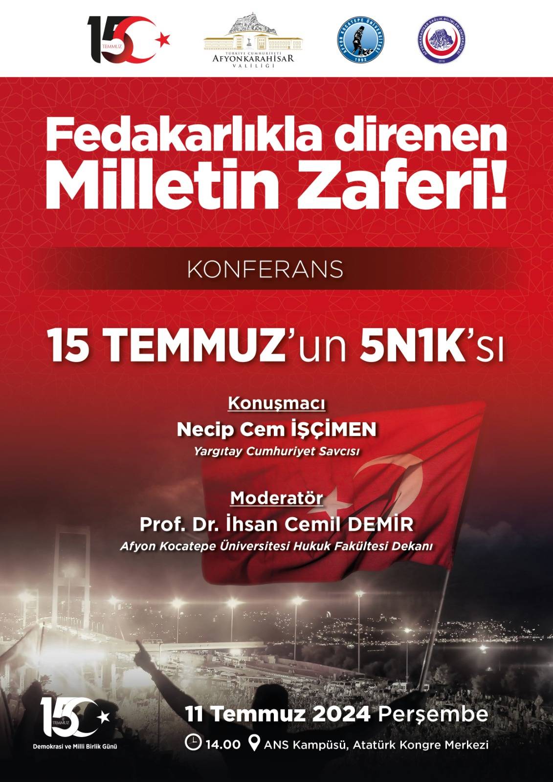 VALİLİK VE ÜNİVERSİTELERDEN ORTAK KONFERANS  15 TEMMUZ HAİN DARBE GİRİŞİMİ KONFERANSI