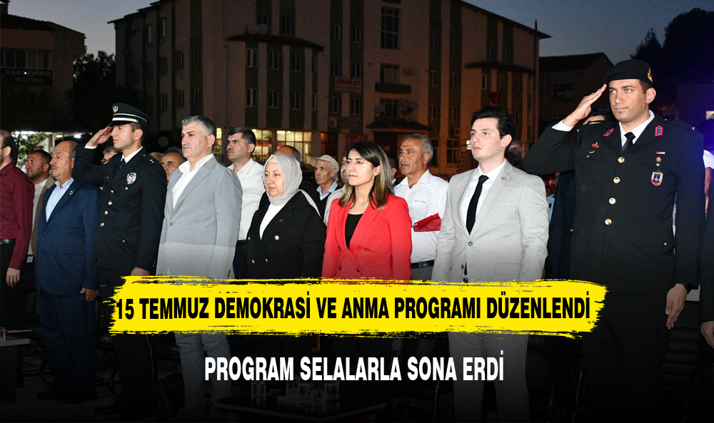 İSCEHİSAR'DA   15 TEMMUZ DEMOKRASİ VE MİLLİ  BİRLİK GÜNÜ ANMA PROGRAMI DÜZENLENDI