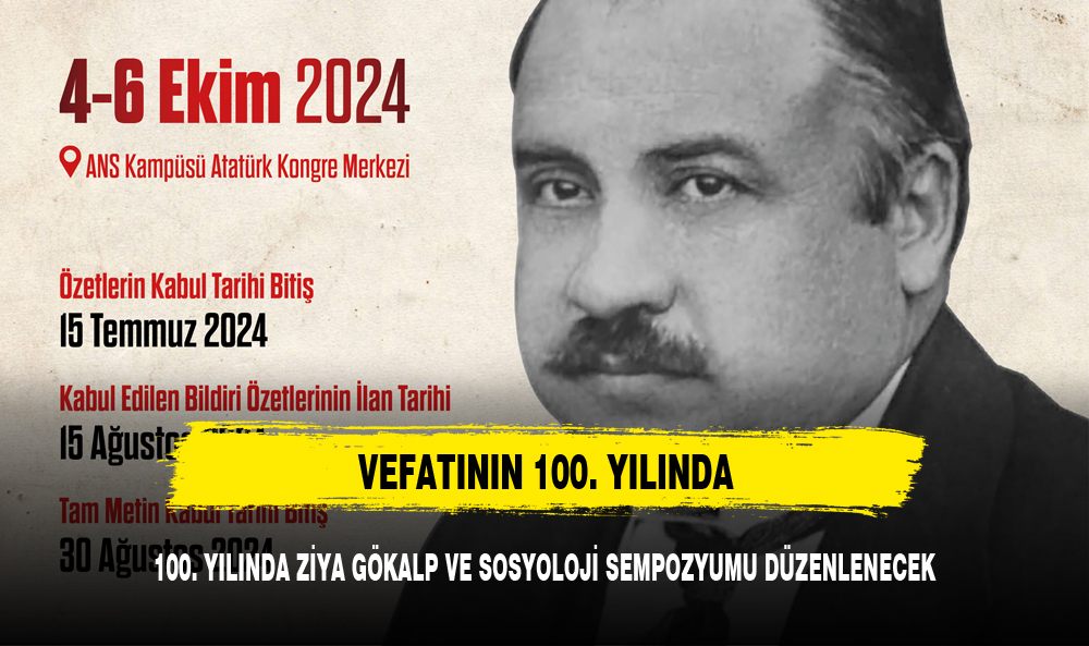 AKÜ "Ölümünün 100. Yılında Ziya Gökalp ve Sosyoloji Sempozyumuna" Ev Sahipliği Yapacak