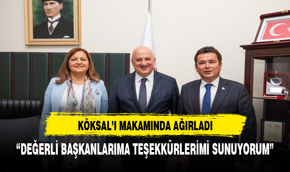 KÖKSAL TBMM’DE  ZİYARET ETTİ