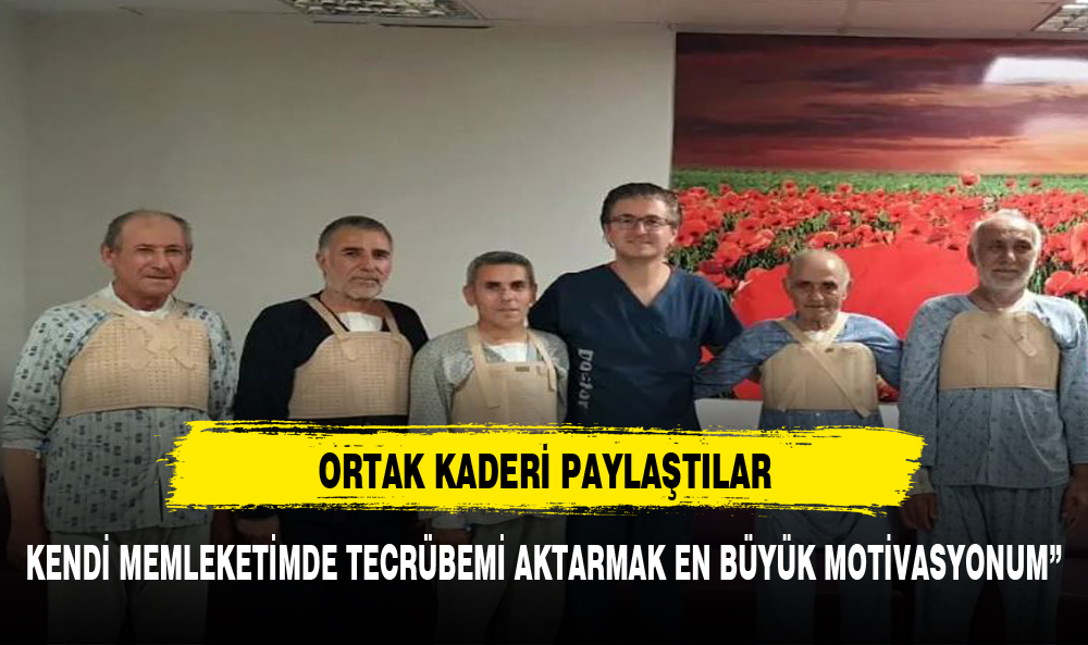 "KENDİ  MEMLEKETİMDE  HİZMET  VERMEK  EN BÜYÜK  MOTİVASYONUM"