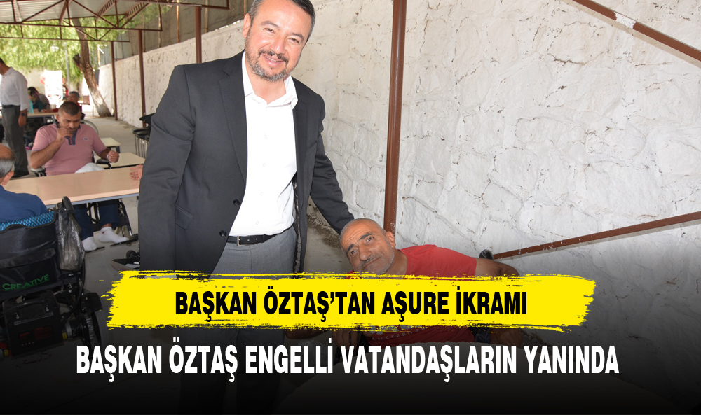 BAŞKAN ÖZTAŞ'TAN AŞURE İKRAMI