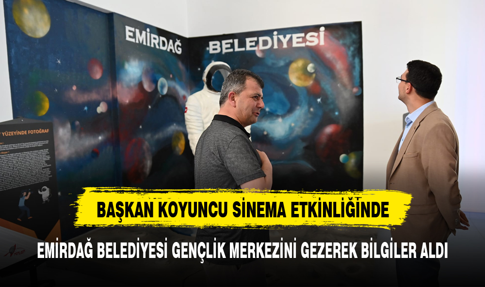 Emirdağ Belediye Başkanı Koyuncu sinema severlerle etkinlikte buluştu