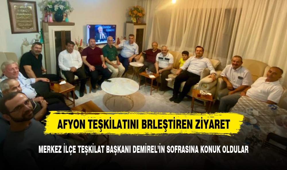 Saadet Partisi Afyonkarahisar İl Yönetimi, Merkez İlçe Teşkilat Başkanı Demirel’i Ziyaret Etti