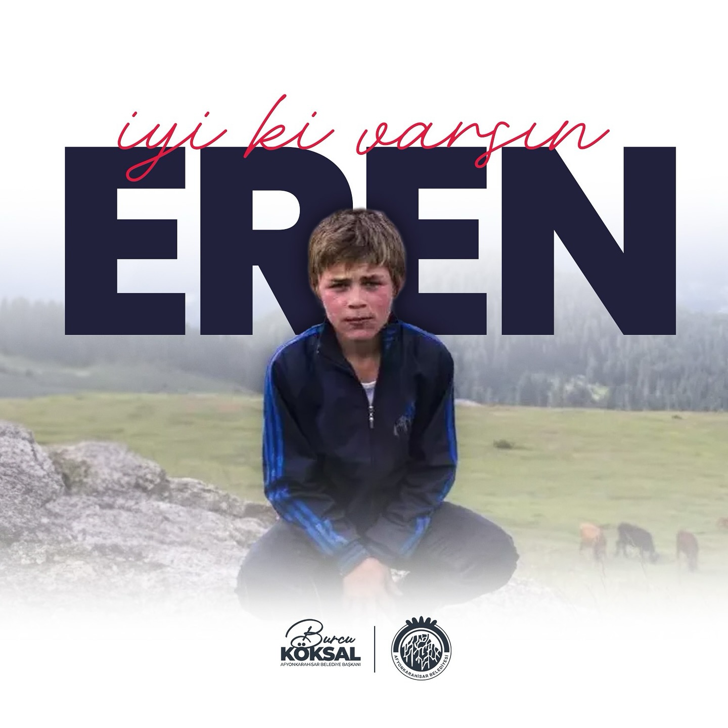“İYİ Kİ VARSIN EREN”