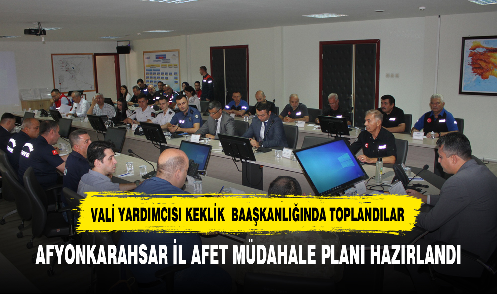 Afyonkarahisar il afet müdahale planı hazırlandı