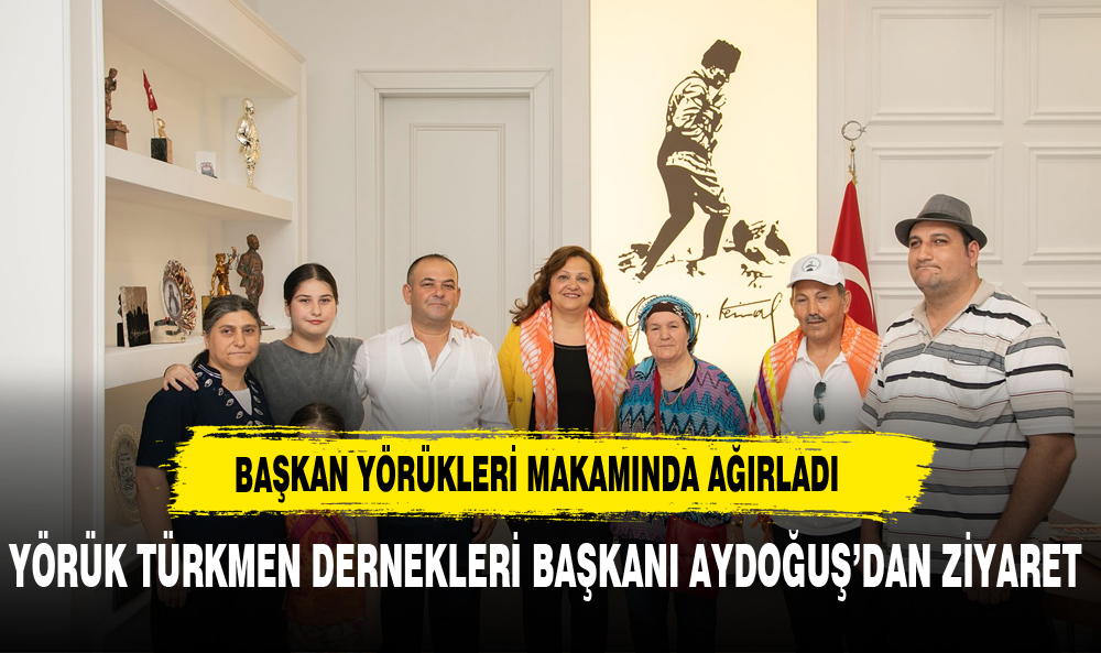 Başkan  Köksal Yörük ve Türkmenleri makamında ağırladı