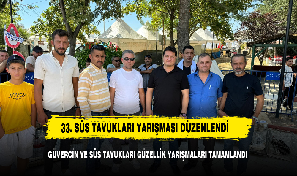 GÜVERCİN VE SÜS TAVUKLARI GÜZELLİK YARIŞMALARI TAMAMLANDI