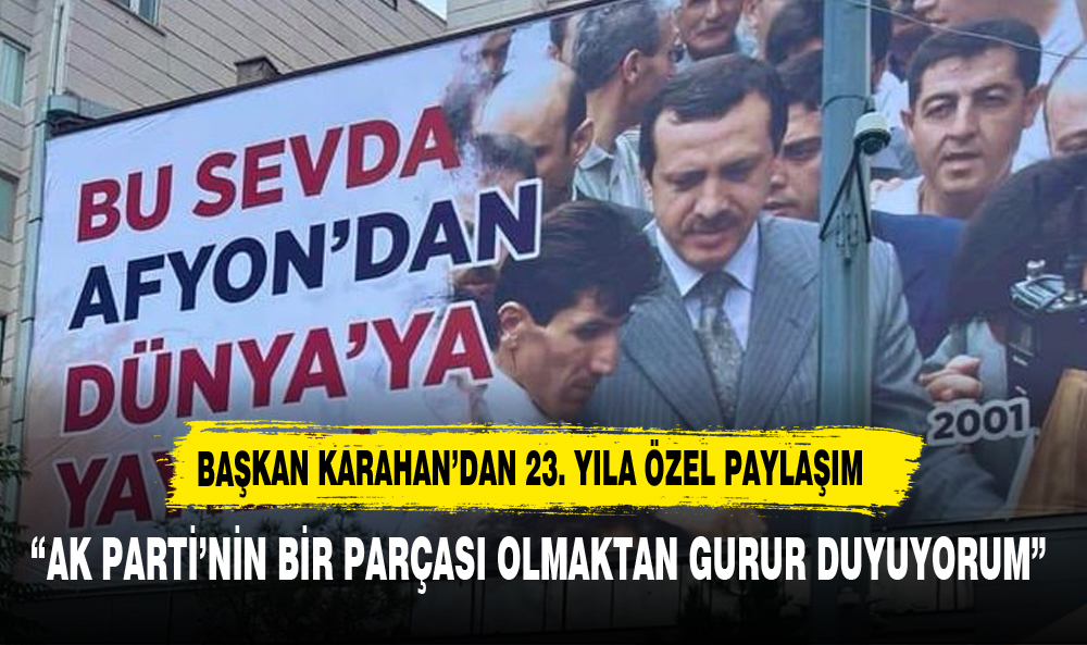 BAŞKAN KARAHAN'DAN 23. YILA ÖZEL PAYLAŞIM