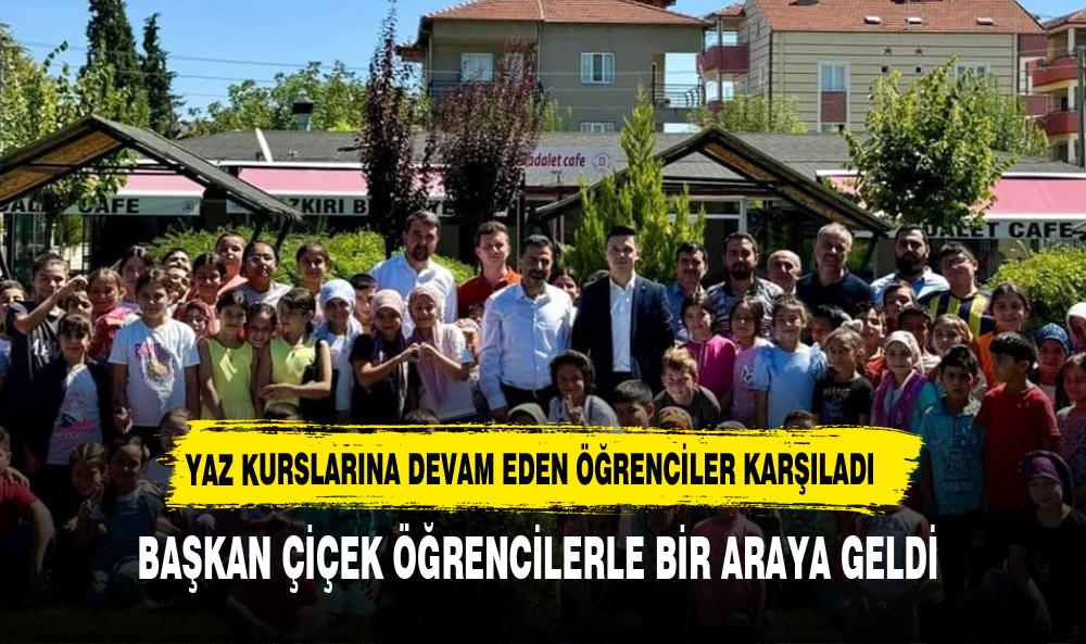 BAŞKAN ÇİÇEK ÖĞRENCİLERLE BULUŞTU