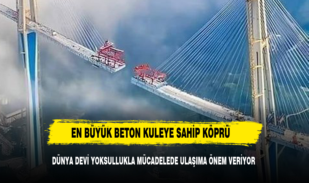 Dünyanın En Büyük Beton Kulesine Sahip "Pingtang" Köprüsü İnşaat Aşamasında