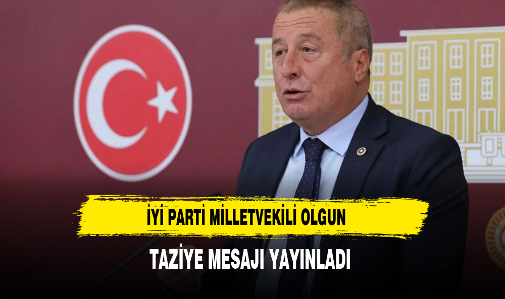 Olgun, Şehit Mehmetçiğimiz İçin Taziye Mesajı Yayımladı