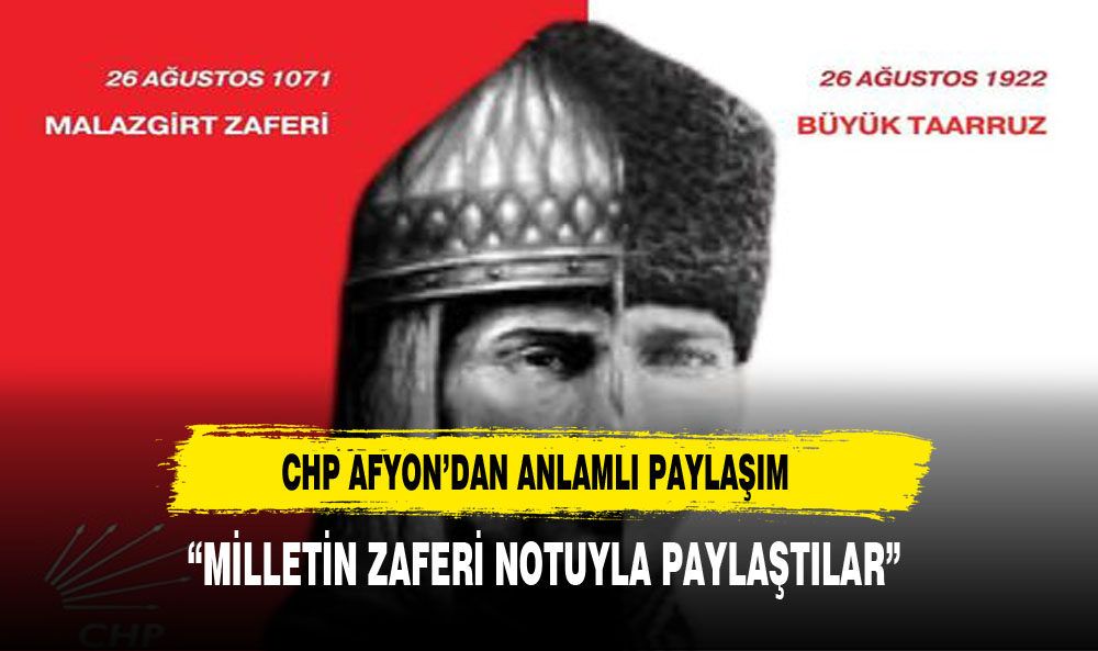 CHP Afyonkarahisar İl Başkanlığı'ndan Anlamlı Paylaşım