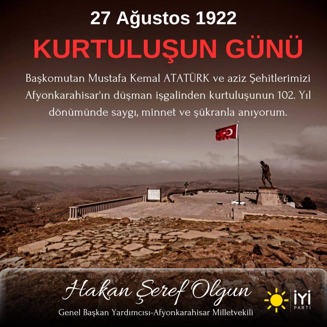 İYİ Parti Afyonkarahisar Milletvekili Hakan Şeref Olgun'dan Kurtuluş Günü Mesajı