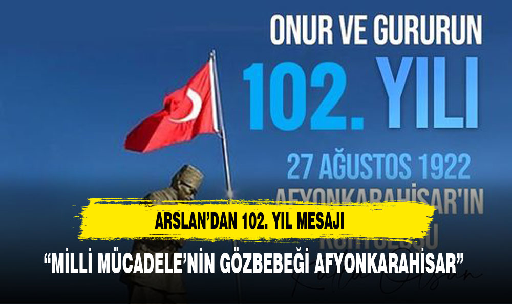 Arslan'dan Kurtuluş Günü Mesajı