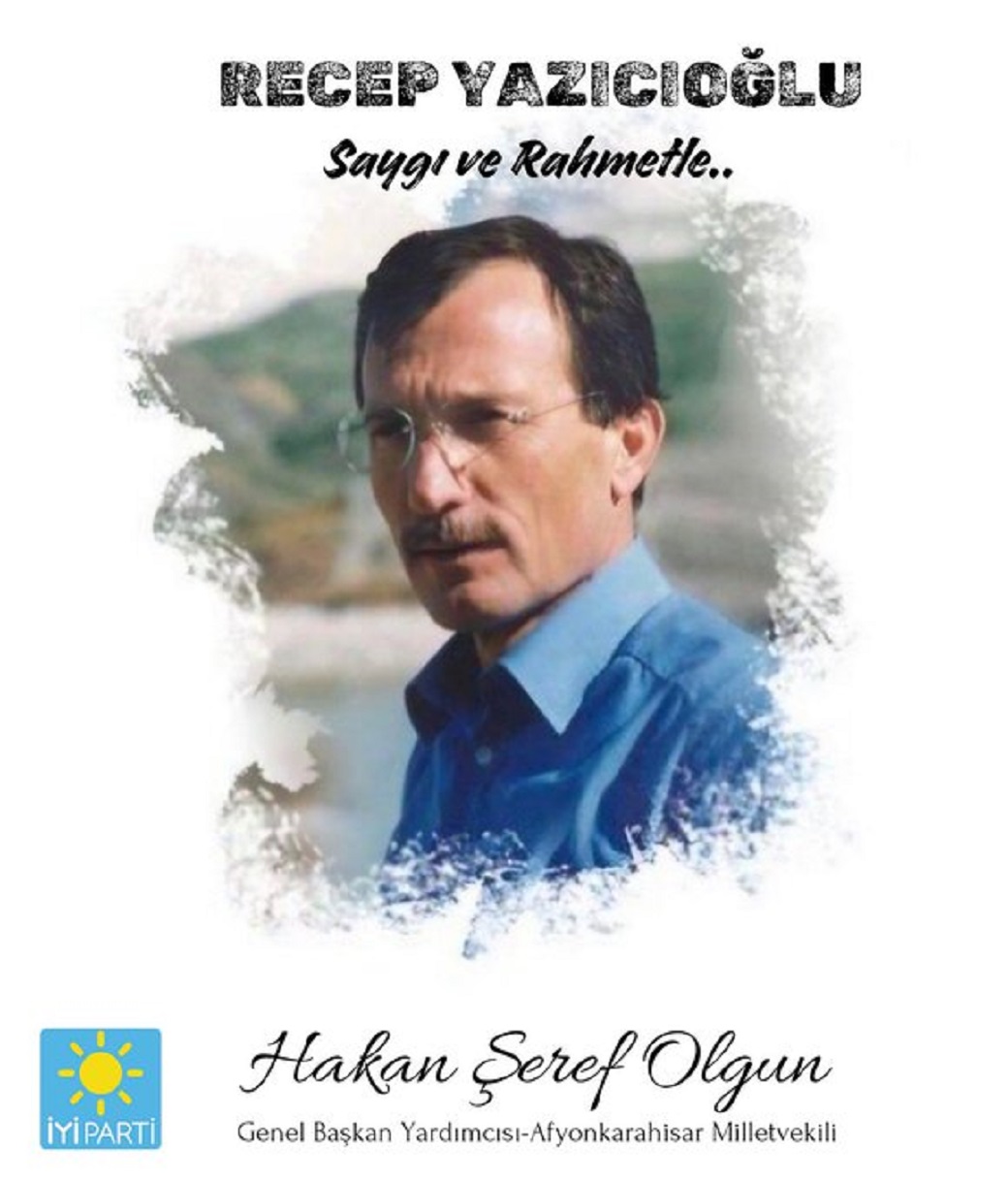 İYİ Parti Genel Başkan Yardımcısı Hakan Şeref Olgun, Merhum Recep Yazıcıoğlu'nu Andı