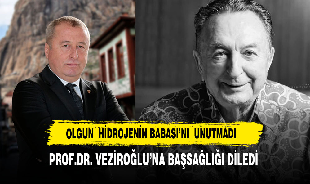 OLGUN PROF. DR. VEZİROĞLU'NU UNUTMADI