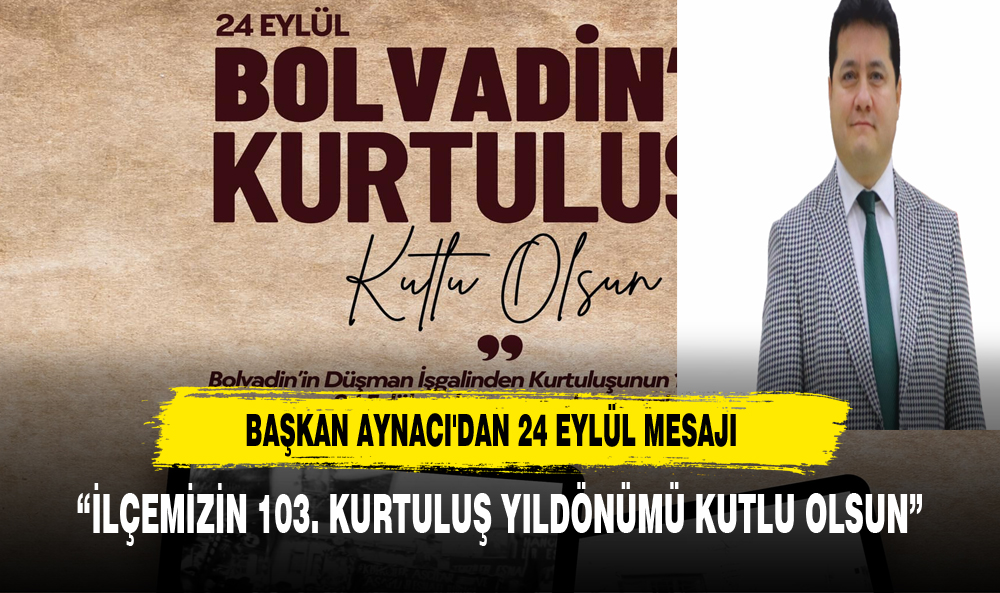 BAŞKAN AYNACI'DAN 24 EYLÜL MESAJI