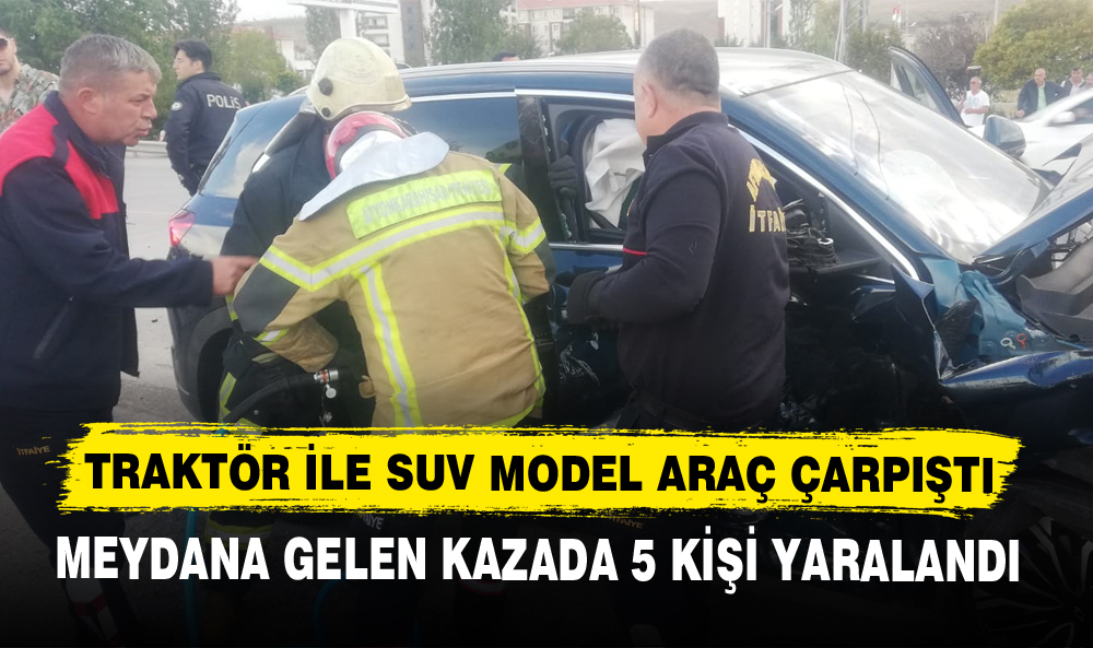 TRAKTÖR İLE SUV MODEL ARAÇ ÇARPIŞTI