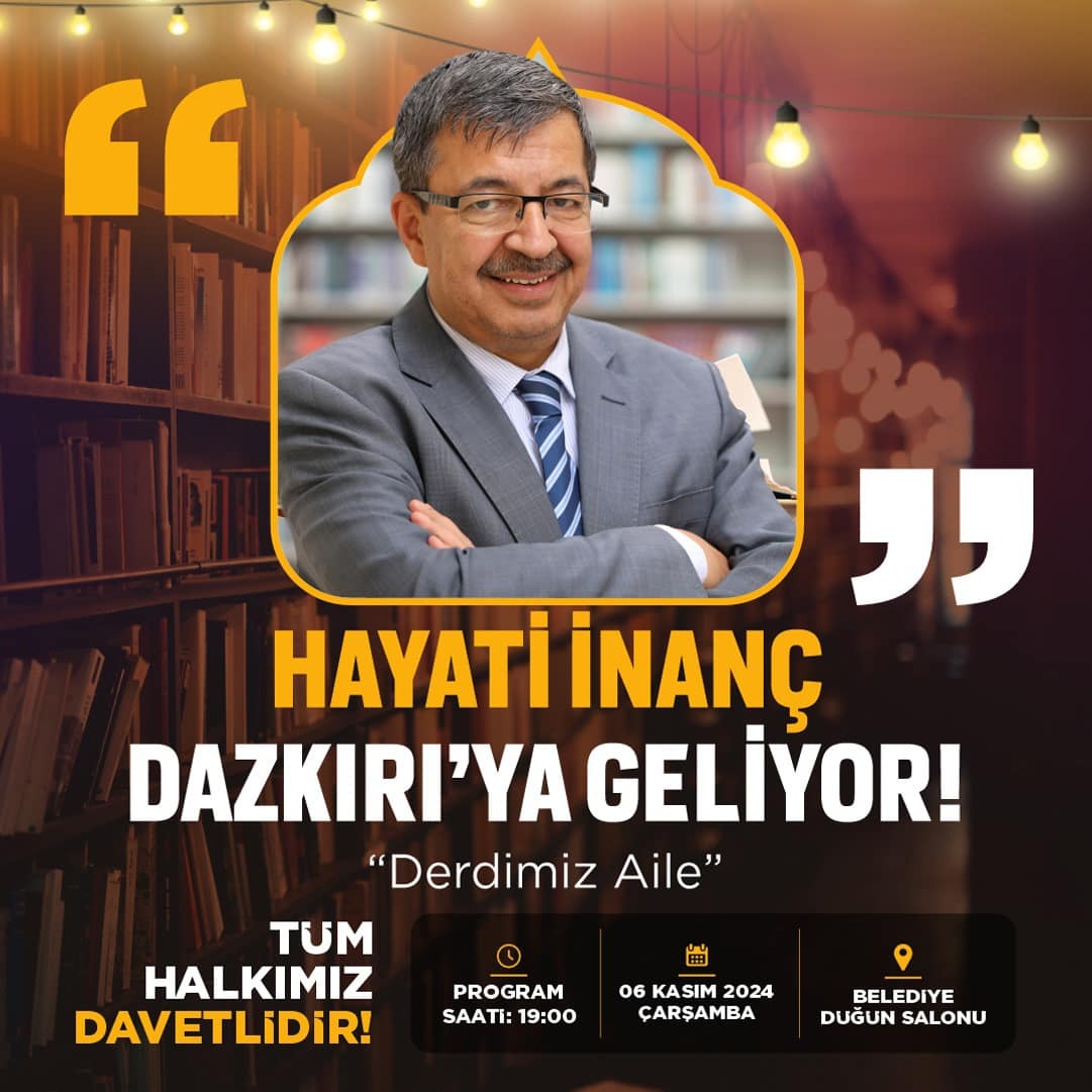 Hayati İnanç Dazkırı’ya Geliyor!  Ünlü Yazar "Derdimiz Aile" Söyleşisi ile Sevenleriyle Buluşacak