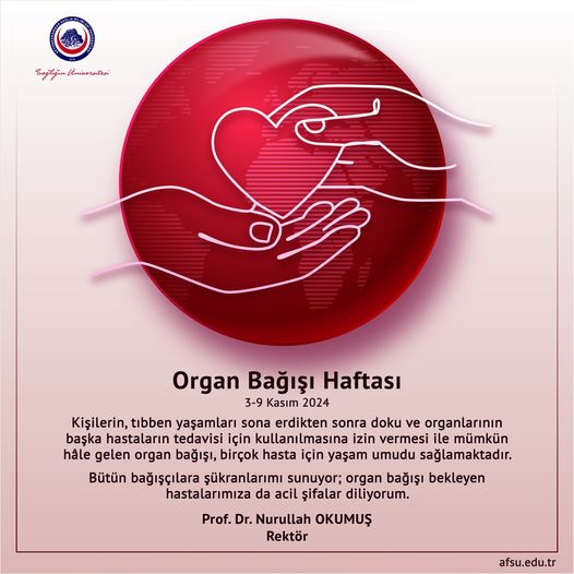 AFSÜ REKTÖRÜ OKUMUŞ ORGAN BAĞIŞI HAFTASINI UNUTMADI