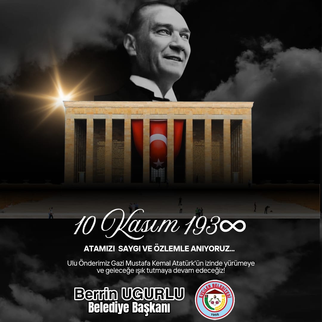EVCİLER BELEDİYESİ, ATATÜRK'Ü 86. YILINDA MİNNETLE ANDI
