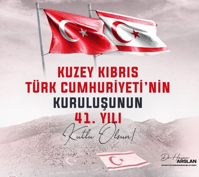 MİLLETVEKİLİ ARSLAN, YAVRU VATAN’IN 41. KURULUŞ YILDÖNÜMÜNÜ KUTLADI