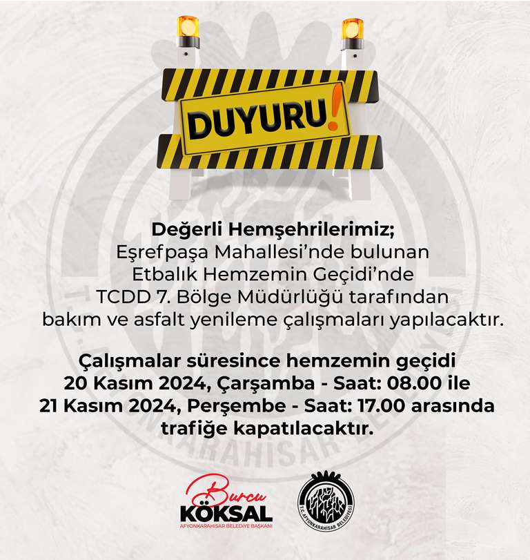 20 KASIM'DA KARAYOLU TRAFİĞE KAPATILACAK