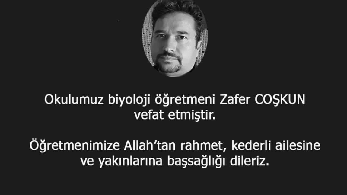 Süleyman Demirel Fen Lisesi  Biyoloji Öğretmeni Zafer Coşkun Vefat Etti